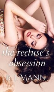recluse's obsession, bj mann