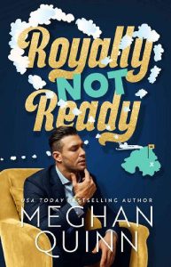 royally not ready, meghan quinn