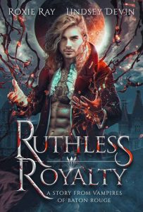 ruthless royalty, roxie ray