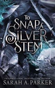 snap silver stem, sarah a parker