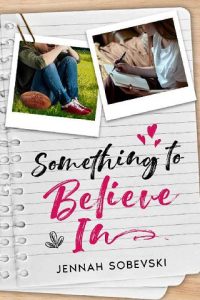 something to believe in, jennah sobevski