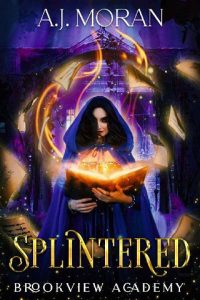 splintered, aj moran