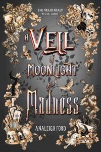 veil moonlight, analeigh ford