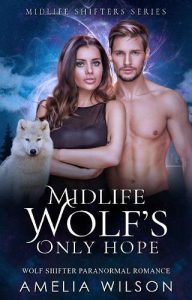 wolf's only hope, amelia wilson