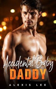 accidental baby, alexis lee