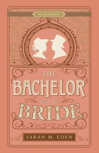 bachelor bride, sarah m eden