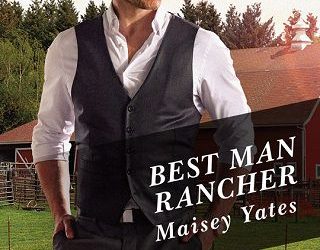 best man rancher maisey yates
