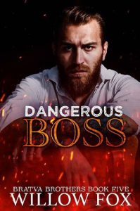 dangerous boss, willow fox
