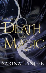 dream death magic, sarina langer