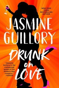 drunk on love, jasmine guillory
