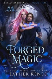 forged magic, heather renee