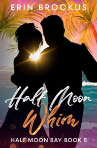 half moon, erin brockus