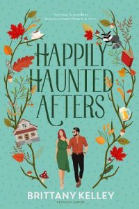 happily haunted afters, brittany kelley