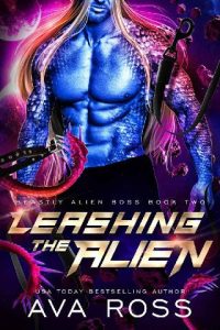 leashing alien, ava ross