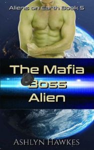 mafia boss alien, ashlyn hawkes
