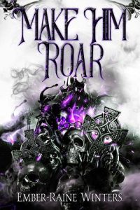 make him roar, ember-raine winters