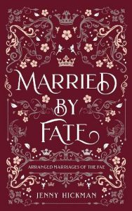 married by fate, jenny hickman
