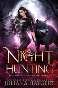 night hunting, juliana haygert