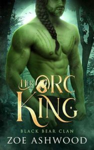 orc king, zoe ashwood