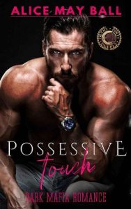 possessive touch, alice may ball