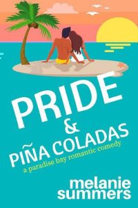pride pina coladas, melanie summers