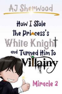 princess's white knight, aj sherwood