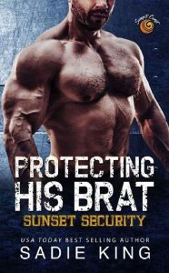 protecting his brat, sadie king