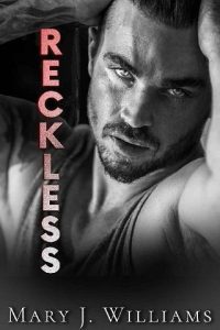 reckless, mary j williams