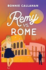remy vs rome, bonnie callahan