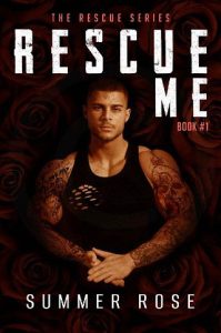 rescuing me, summer rose