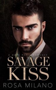 savage kiss, rosa milano