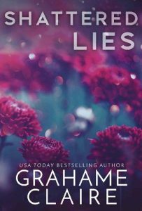 shattered lies, grahame claire