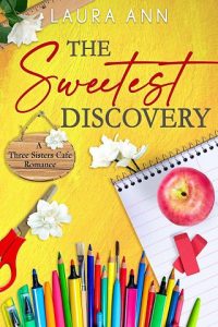 sweetest discovery, laura ann