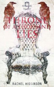 throne thousand lies, rachel higginson