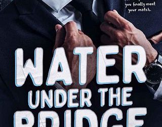 water under bridge denise stone