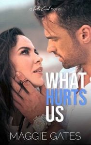 what hurts us, maggie gates