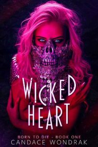 wicked heart, candace wondrak