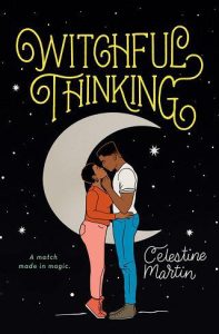 witchful thinking, celestine martin