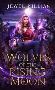 wolves rising moon, jewel killian