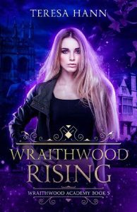 wraithwood rising, teresa hann