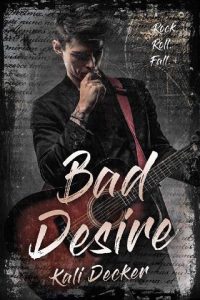 bad desire, kali decker