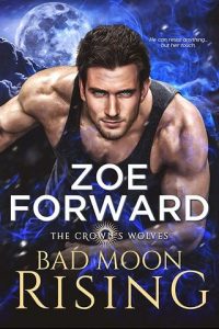 bad moon, zoe forward