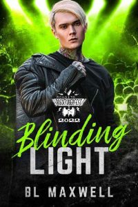 blinding light, bl maxwell