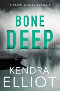 bone deep, kendra elliot