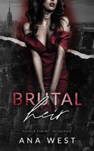 brutal heir, ana west