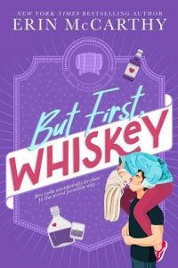 but first whiskey, erin mccarthy