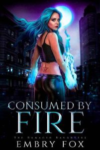 consumed fire, embry fox