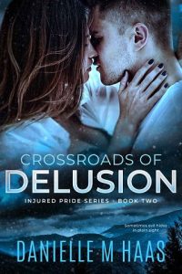 crossroads delusion, danielle m haas