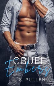 cruel embers, ls pullen