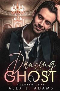 dancing ghost, alex j adams